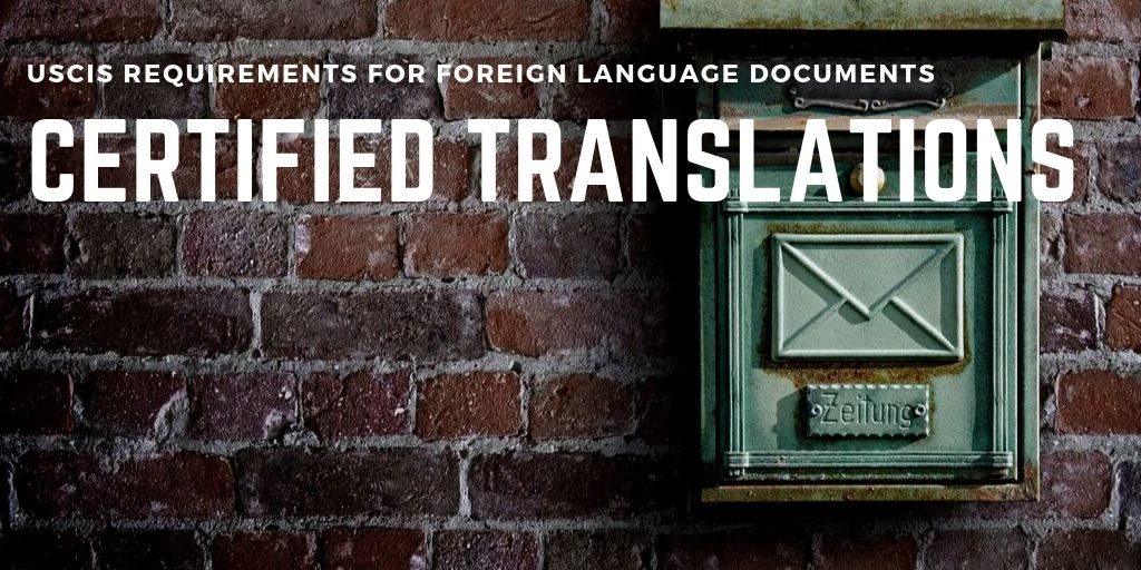 What Are Uscis Requirements For Certified Foreign Language Translations Capitol Immigration 1184