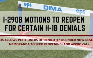 H-1B Denied Motion to Reopen Rescinded Memoranda