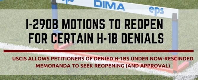H-1B Denied Motion to Reopen Rescinded Memoranda