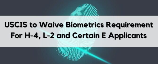 Biometrics Waived H-4 L-2