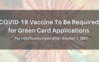 Covid-19 Vaccine Required for I-693 GC