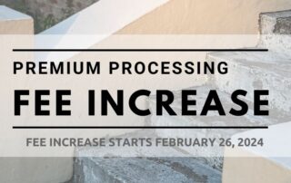 Premium Processing Filing Fee Increase February 26, 2024