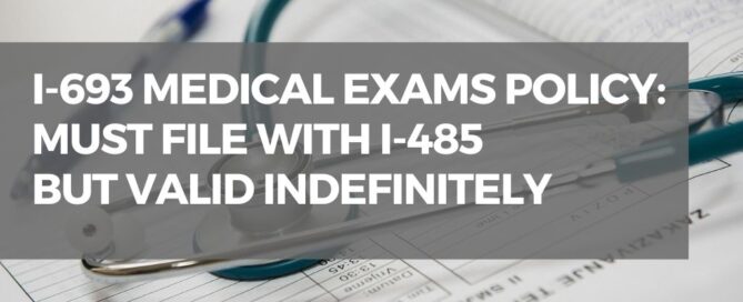 I-683 Medical Exams Valid Indefinitely Must Be Filed With I-485