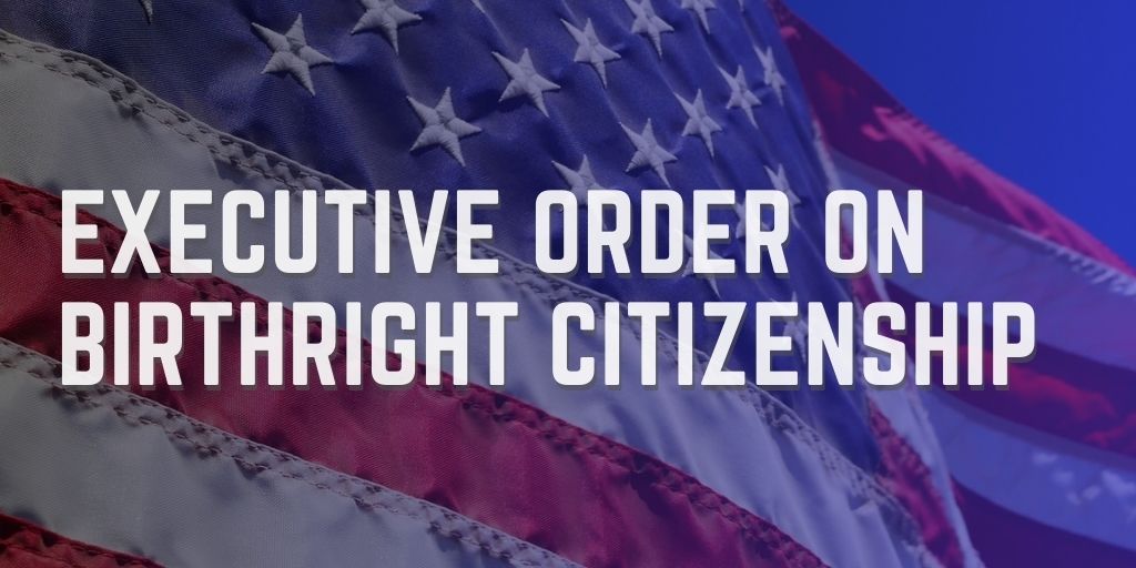 Birthright Citizenship Executive Order