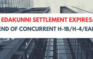 Expiration of Edakunni Settlement re Concurrent H-4 EAD and L-2