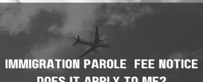 Immigration Parole Fee Notice